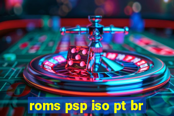 roms psp iso pt br